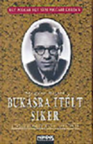 Magyar B�lint - A buk�sra �t�lt siker- A V�gsz�nh�z �l�n 1955-1958