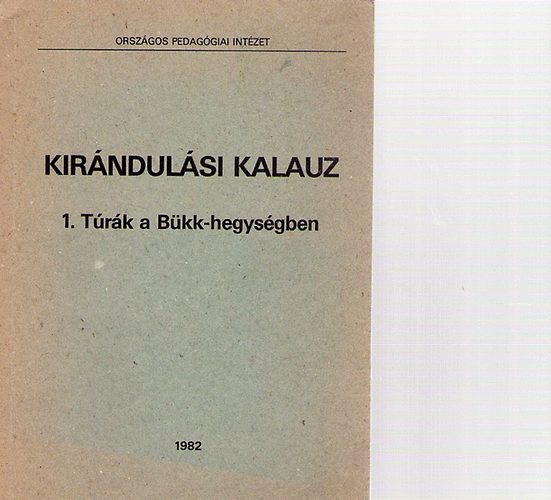 Vizy Istvnn (szerk.) - Kirndulsi kalauz 1. Trk a Bkk-hegysgben