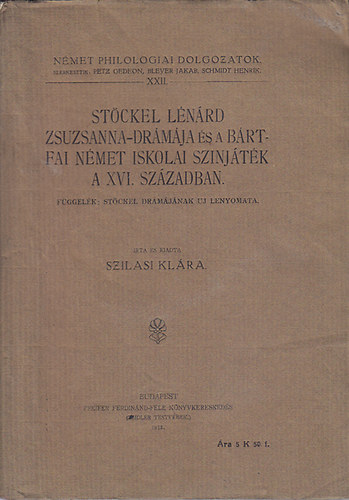 Szilasi Klra - Stckel Lnrd Zsuzsanna-drmja s a brtfai nmet iskolai sznjtk