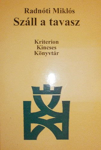 Radnóti Miklós - Száll a tavasz