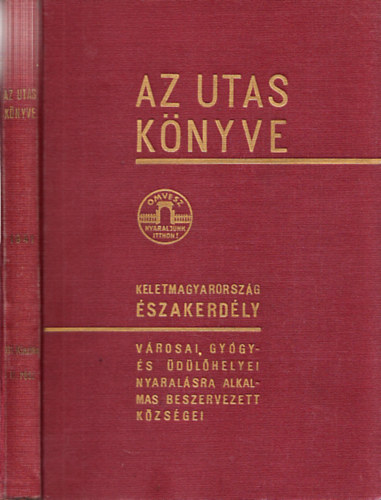 Kaffka Kroly szerk. - Az utas knyve: Keletmagyarorszg, szakerdly