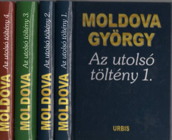 Moldova György - Az utolsó töltény 1-4.