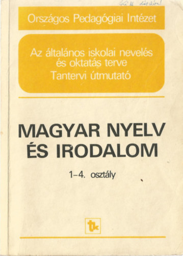 Magyar nyelv s irodalom 1-4. osztly - Tantervi tmutat