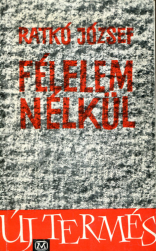 Ratk� J�zsef - F�lelem n�lk�l (Ratk�)