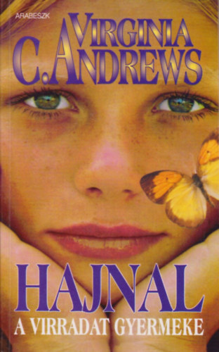 Virginia C. Andrews - Hajnal - A virradat gyermeke