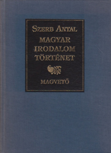 Szerb Antal - Magyar irodalomt�rt�net
