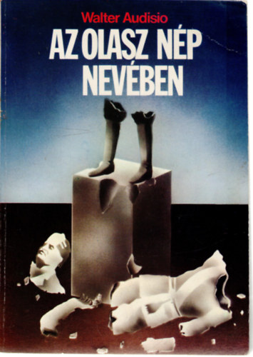 Walter Audisio - Az olasz n�p nev�ben