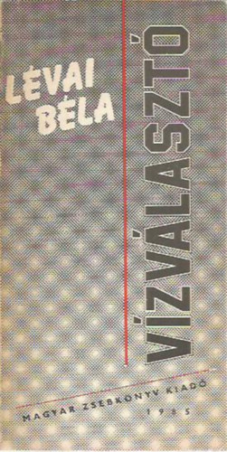 Lévai Béla - Vízválasztó (dedikált)