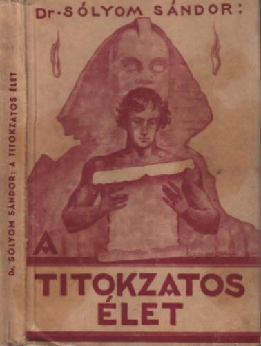 Dr. S�lyom S�ndor - A titokzatos �let