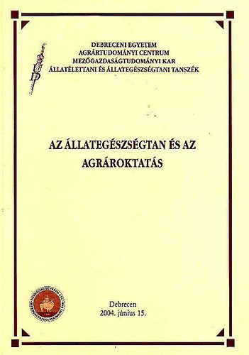 (tudom�nyos �l�s) - Az �llateg�szs�gtan �s az agr�roktat�s