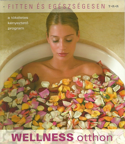 Angi Emese (ford.) - Wellness otthon - A tkletes knyeztet program