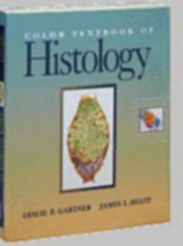 Leslie P. Gartner, James L. Hiatt - Color textbook of Histology
