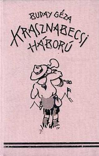Buday Géza - Krasznabecsi háború