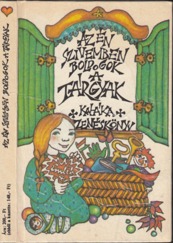 Kalka (Szerk. s vl.) - Az n szvemben boldogok a trgyak - Kalka zensknyv