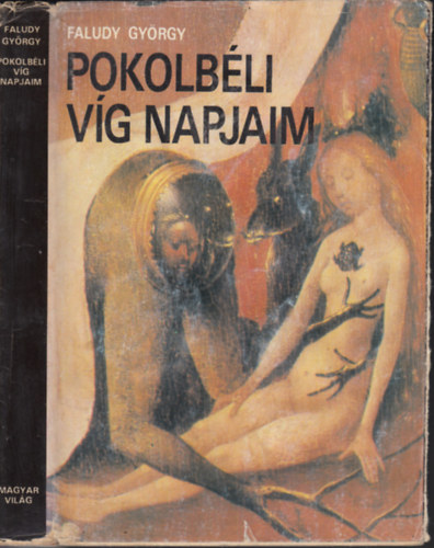 Faludy Gyrgy - Pokolbli vg napjaim