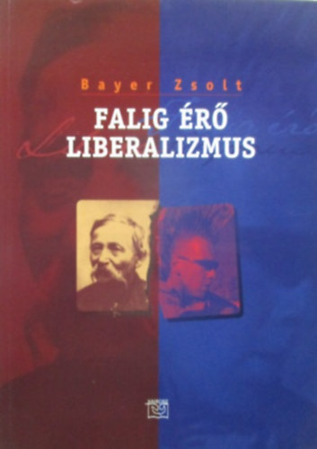 Bayer Zsolt - Falig �r� liberalizmus