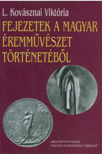 L. Kovsznai Viktria - Fejezetek a magyar remmvszet trtnetbl