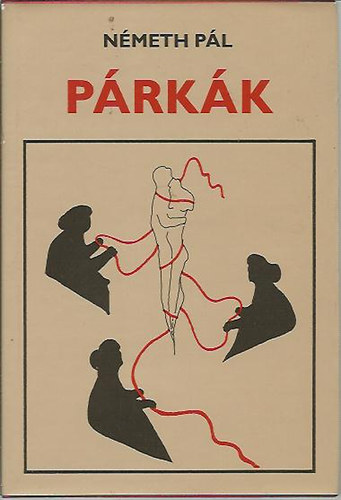 Németh Pál - Párkák