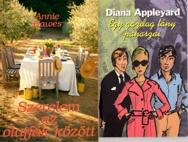 Diana Appleyard, Annie Hawes - 2 db romantikus knyv  ( Egy gazdag lny  panaszai+Szerelem az olajfk kztt )