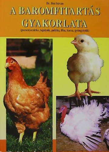 B Istvn - A baromfitarts gyakorlata