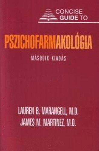 James M. Martinez, Lauren B. Marangell - Pszichofarmakolgia