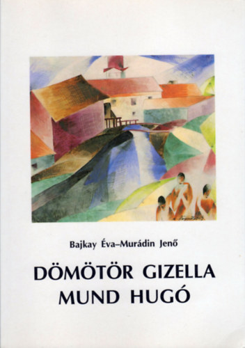 Murdin Jen, Bajkay va - Dmtr Gizella - Mund Hug (Nagybnya knyvek 6.)