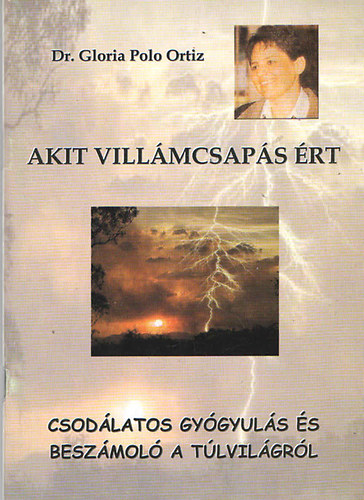Dr. Gloria Polo Ortiz - Akit villmcsaps rt (Beszmol a tlvilgrl)