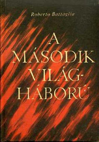 Roberto Battaglia - A második világháború..
