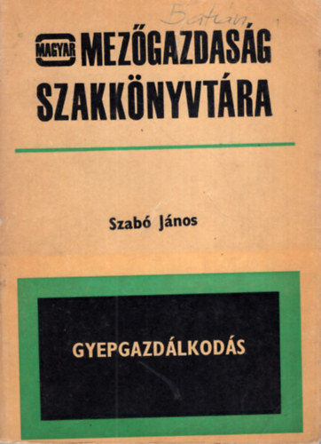 Dr. Szabó János - Gyepgazdálkodás