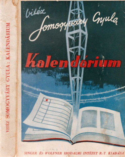 Vitéz Somogyváry Gyula - Kalendárium (1. kiadás)