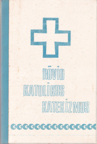 Rövid katolikus katekizmus