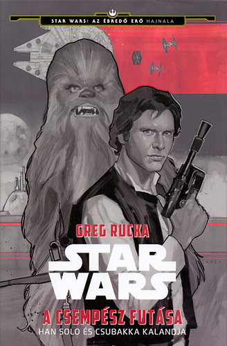 Greg Rucka - Star Wars - A csemp�sz fut�sa