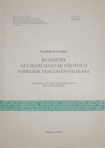 Fazekas Csaba - Bevezets az jkori magyar trtneti forrsok tanulmnyozsba