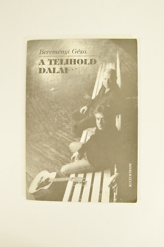 Berem�nyi G�za - a telihold dalai. Fot�kkal.