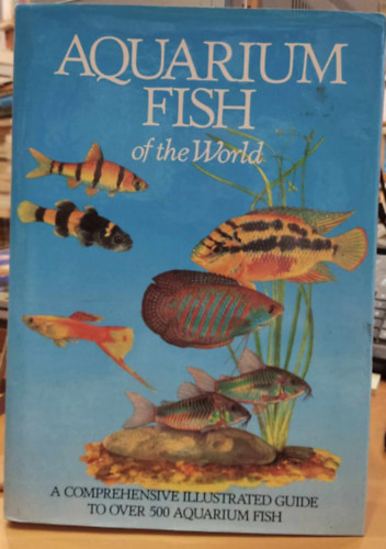 Ivan Petrovick (Petrovicky), Libue and Jaromr Knotek (illus.) - Aquarium Fish of the World - A Comprehensive illustrated Guide to Over 500 Aquarium Fish (Arch Cape Press)