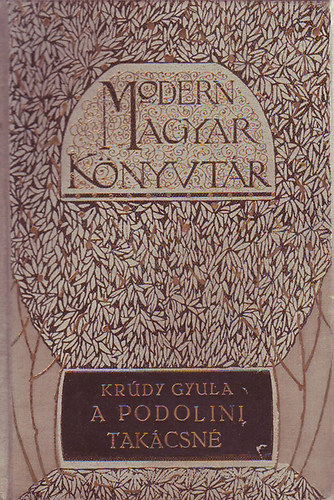 Krúdy Gyula - A podolini takácsné