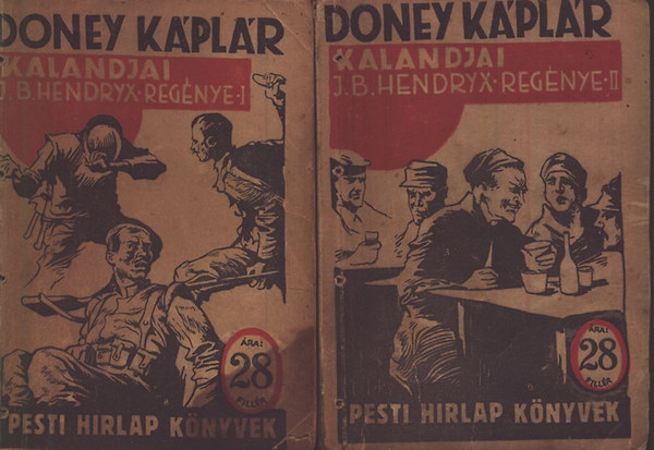 J. B. Hendryx - Doney Káplár kalandjai I-II. (Pesti Hírlap könyvek)