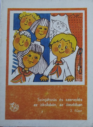 Petre Judit (szerk.) - Sznjtszs s szerepls az iskolban, az vodban - 2. fzet