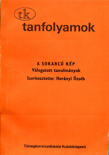 Hornyi zsb (szerk.) - A sokarc kp (Vlogatott tanulmnyok)