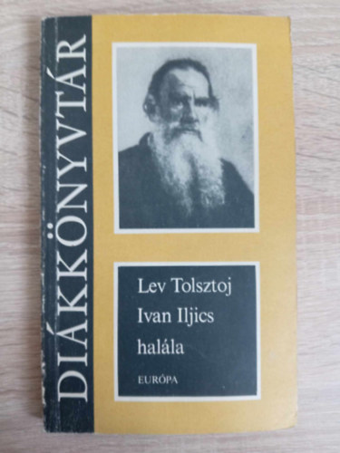 Lev Nyikolajevics Tolsztoj, ??? ?????????? ???????, Nmeth Lszl (ford.), Szllsy Klra (ford.) - Ivan Iljics halla (?????? ????? ??????) - Nmeth Lszl s Szllsy Klra fordtsban