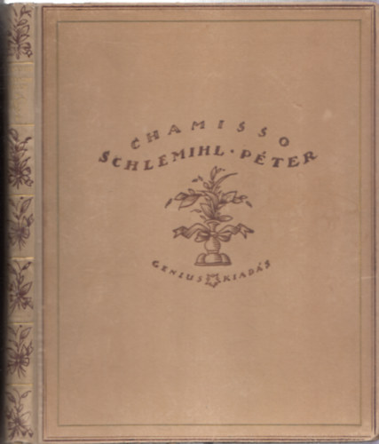 Adalbert von Chamisso - Schlemihl Pter csodlatos trtnete (Zdor Istvn nyolc eredeti krajzval)