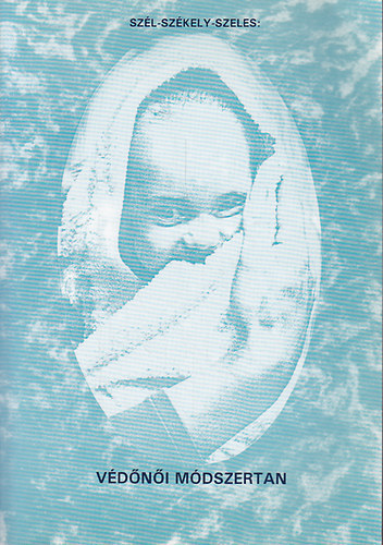 Székely-Szál-Szeles-Kispéterné - Védőnői módszertan