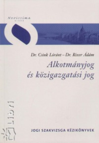 Chronowski Nra-Rzss Eszter - Alkotmnyjog s kzigazgatsi jog