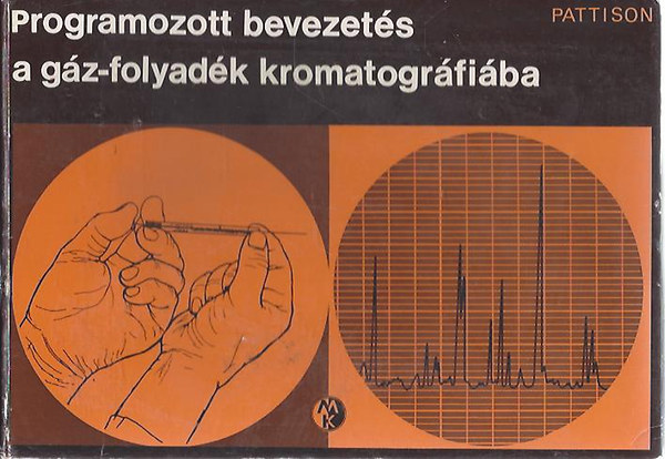 J. B. Pattison - Programozott bevezets a gz-folyadk kromatogrfiba