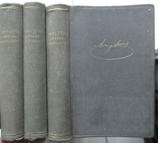 Arany Jnos - Arany Jnos sszes kltemnyei I-III.ktet