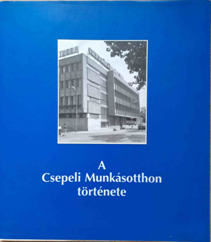 Drucker Tibor - A csepeli munksotthon trtnete