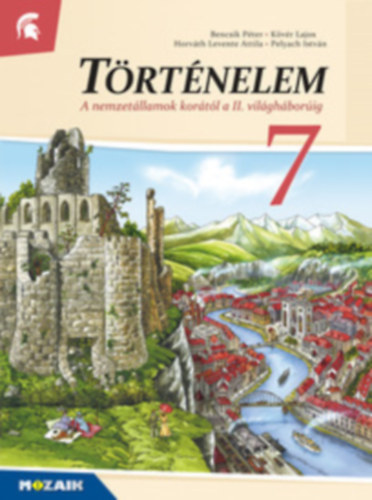 Bencsik Pter, Kvr Lajos, Horvth Levente Attila, Pelyach Istvn - Trtnelem 7. - A nemzetllamok kortl a II. vilghborig