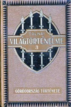 Tolnai vilgtrtnelme: Az kor - Grgorszg trtnete  (110 fekete-fehr kppel s 2 trkppel.)