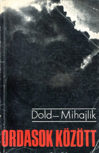 Jurij Dold-Mihajlik - Ordasok kztt