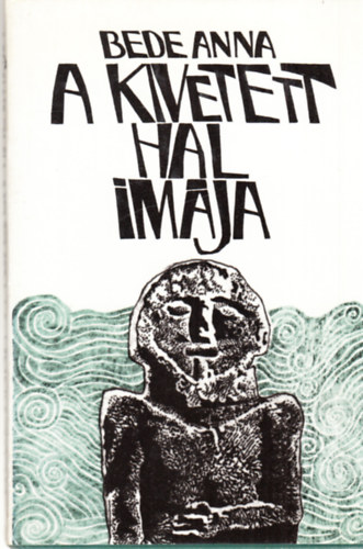 Bede Anna - A Kivetett Hal Imja (dediklt)